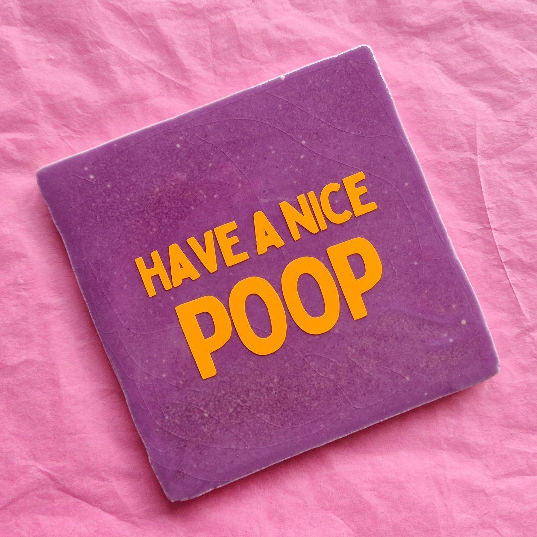 Tegeltje Have A Nice Poop - paars/oranje