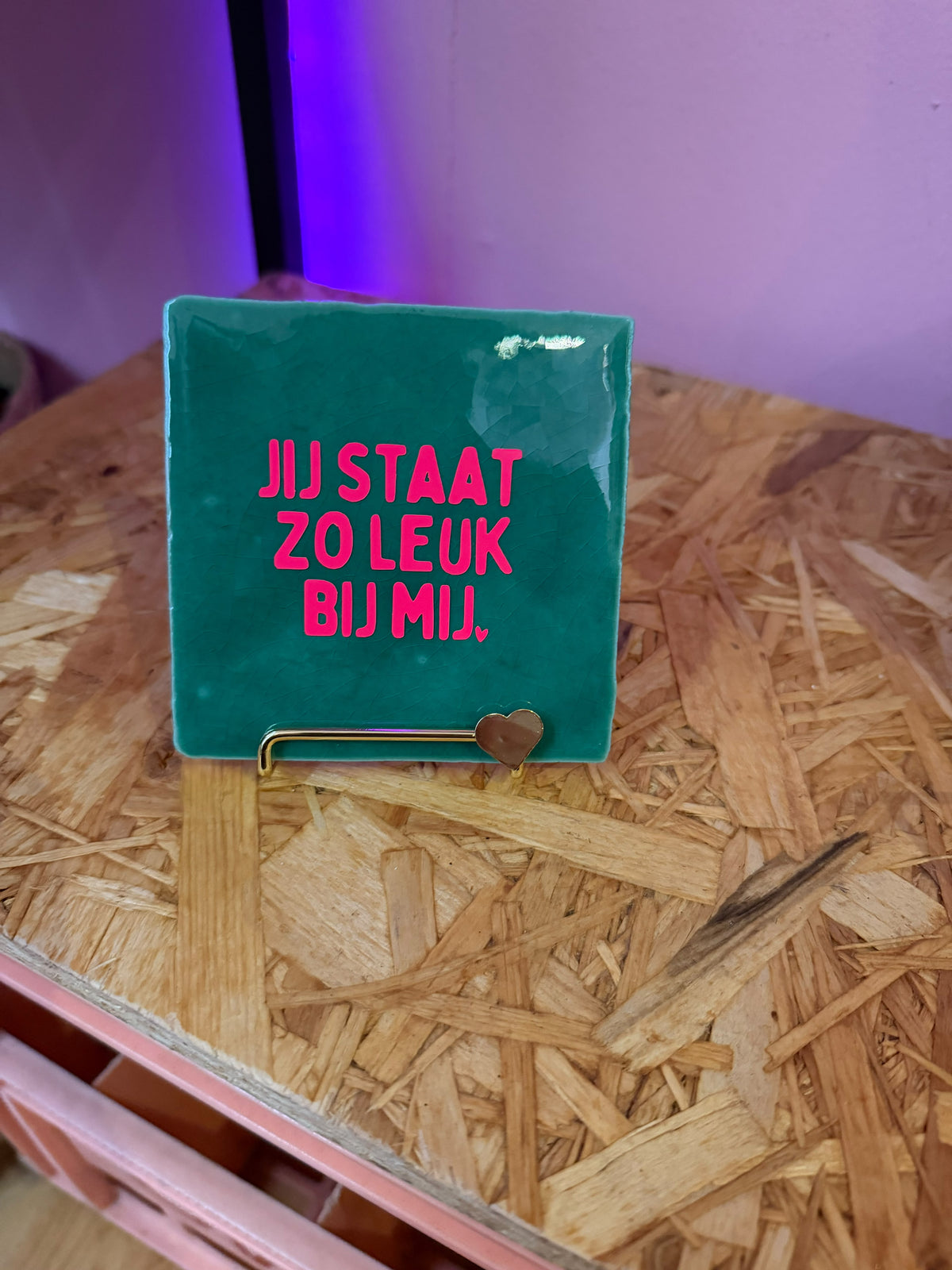 Tegeltje Jij Staat Zo Leuk Bij Mij - groen