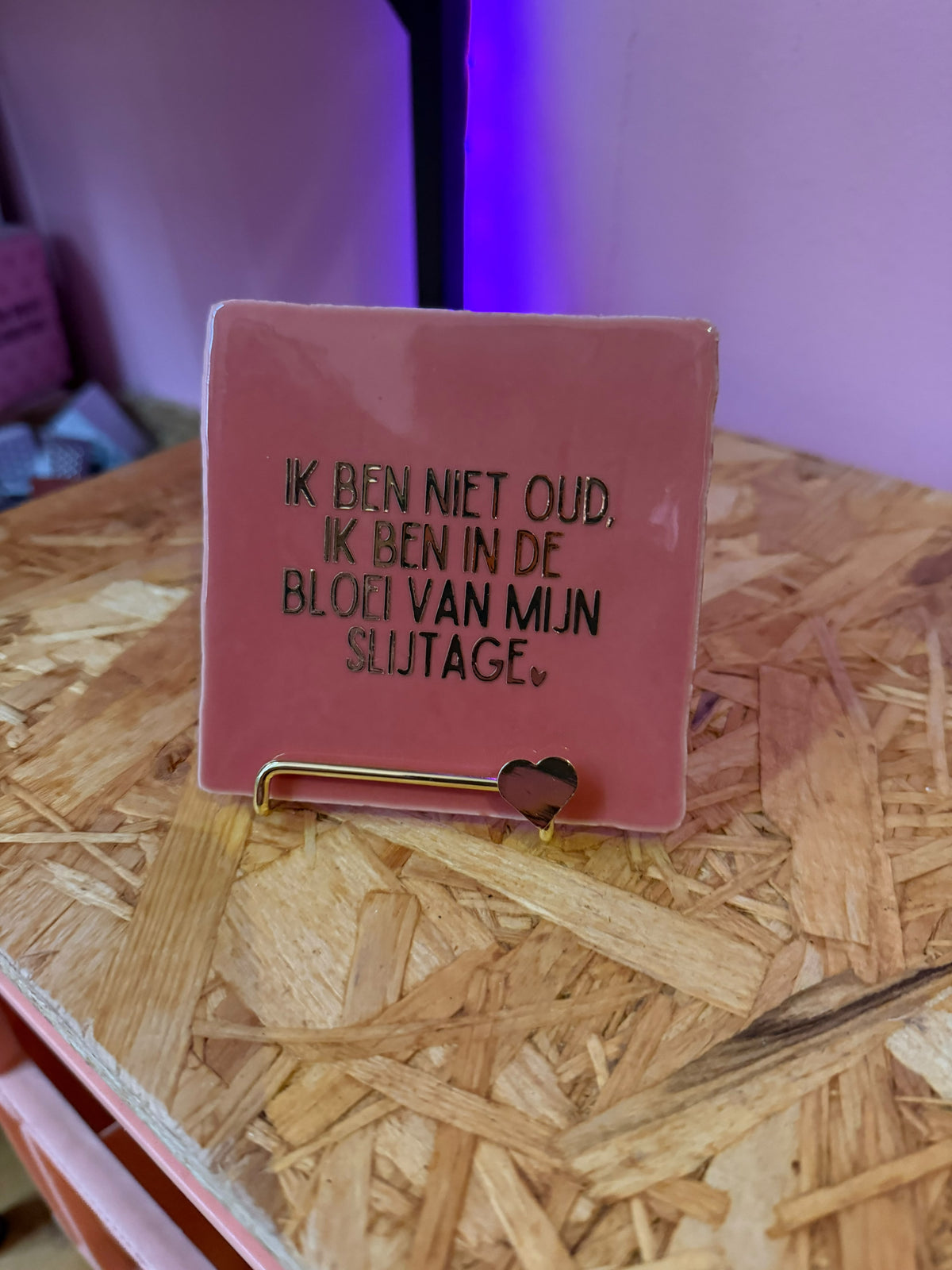 Tegeltje Ik Ben Niet Oud - roze